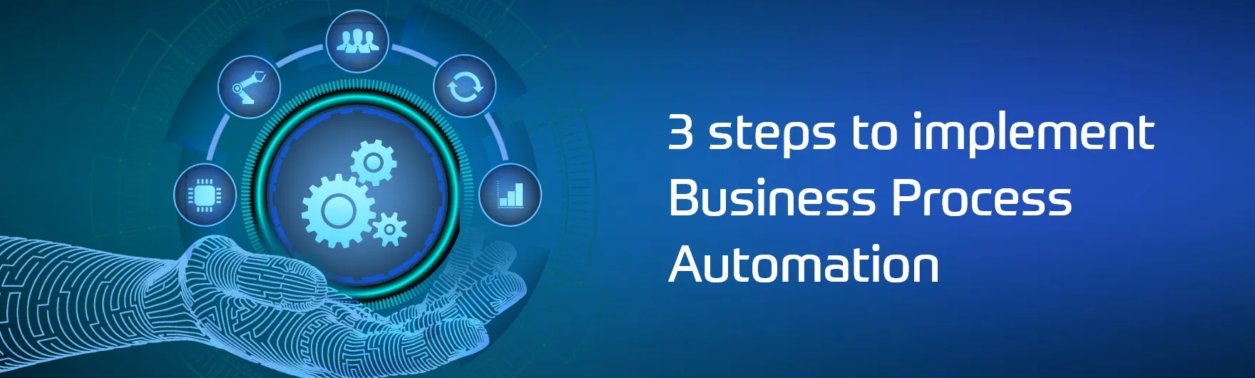 3 steps to implement Business Process Automation